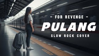 Download lagu PULANG -FOR REVENGE || Indah Suaranya Memintaku Pulang mp3 Download lagu PULANG -FOR REVENGE || Indah Suaranya Memintaku Pulang mp3