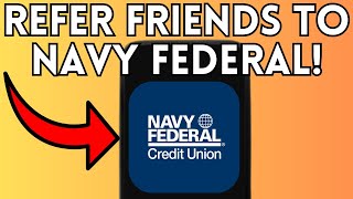New! How To Refer Friends To Navy Federal Credit Union (Full Guide) 2025!