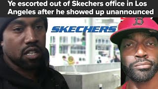 THIS IS SAD!!! KANYE WEST GETS KICKED OUT & ESCORTED FROM SKECHERS HQ AFTER A MEETING