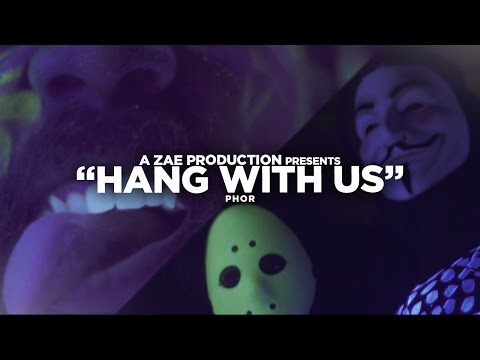 Phor - Hang With Us (Official Video) Shot By @AZaeProduction