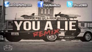 Rockie Fresh - You A Lie (Remix) ft. Rick Ross [Dirty/CDQ]