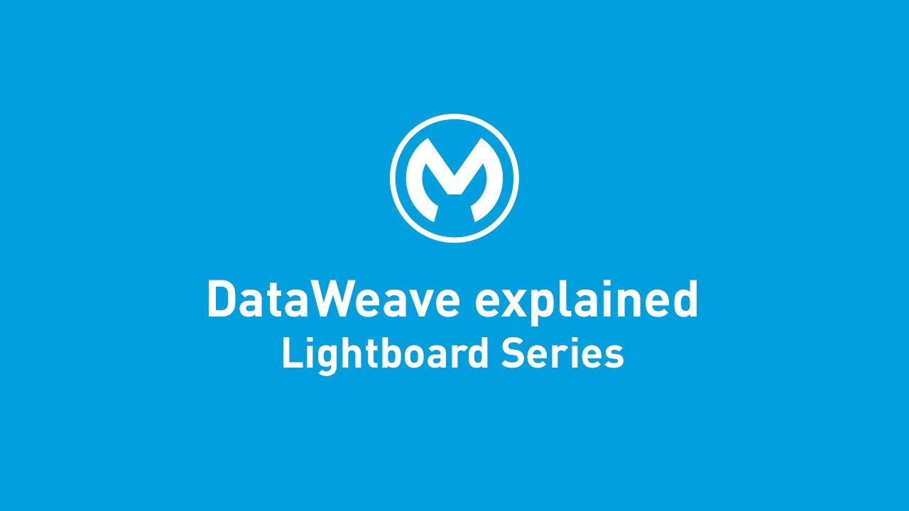 DataWeave Explained | Lightboard Series