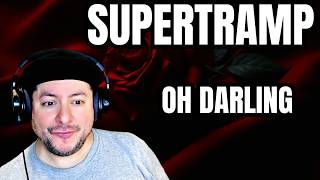 FIRST TIME HEARING Supertramp- "Oh Darling" (Reaction)