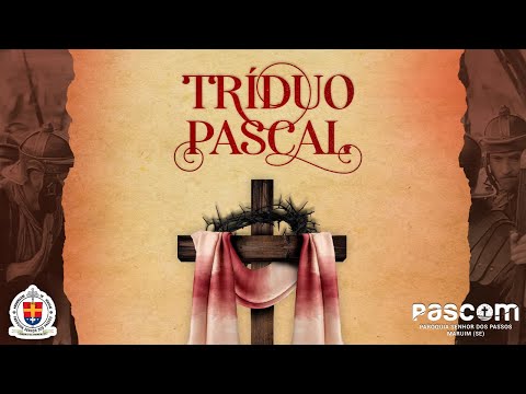 QUINTA-FEIRA | TRÍDUO PASCAL