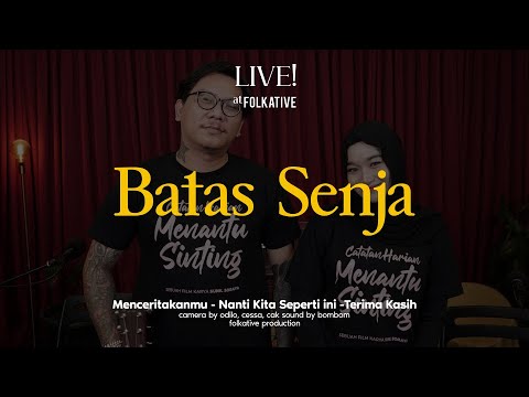 Batas Senja Acoustic Session | Live! at Folkative