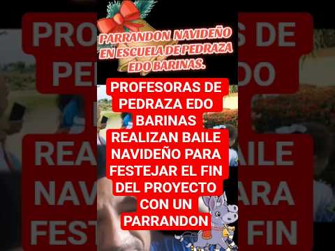 BAILE NAVIDEÑO EN ESCUELA DE PEDRAZA EDO BARINAS PARA FESTEJAR LA LLEGADA DE LA NAVIDAD.