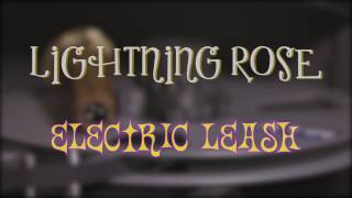Lightning Rose &quot;Electric Leash&quot; Teaser 1