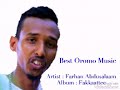 Farhan Abdusalaam Fakkaattee Oromo Music