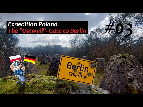 Expedition Poland #03 [ger] Der Ostwall - Tor nach Berlin