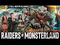 RAIDERS OF MONSTERLAND Full Hollywood Movie Hindi Dubbed Gina Hindi Adventure Sci Fi Action Movie