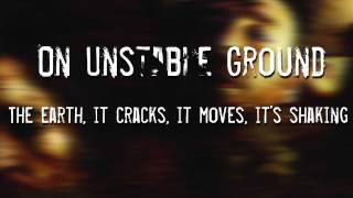 Unstable Ground (OFFICIAL LYRIC VIDEO)