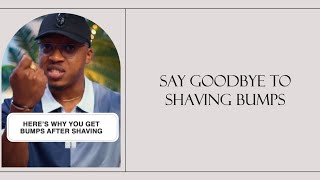 How to avoid shaving bumps down there, too.