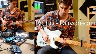 Tycho - Daydream Guitar Looping Cover