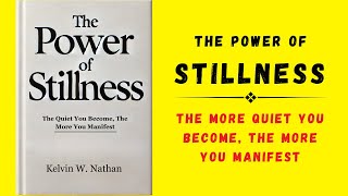 The Power of Stillness: The More Quiet You Become, The More You Manifest (Audiobook)
