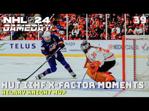 NHL 24 HUT IIHF X-Factor Moments #39 - Hilary Knight MVP | GameDay Hockey