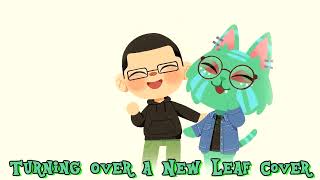 Turning Over a New Leaf Cover (feat. CrimsonShadow VA)