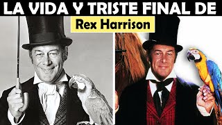The Life and Tragic End of Rex Harrison
