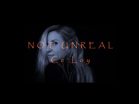 NOT UNREAL - Ce'Loy (clip Pop)