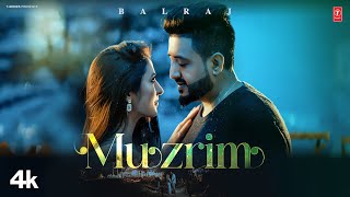 MUZRIM (Official Video)  BALRAJ  G Guri  Latest Pu