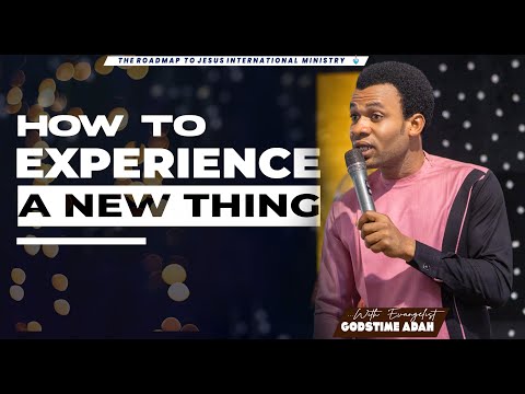 HOW TO EXPERIENCE A NEW THING ( MORNING PRAYER 14TH SEPTEMBER 2023)