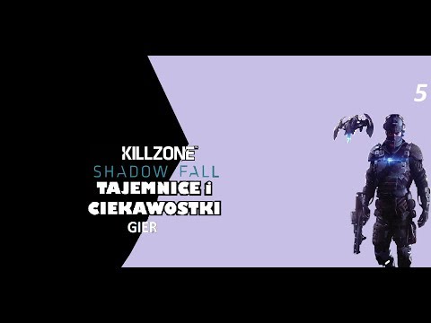 tajemnice i ciekawostki gier odc 5 (Killzone shadow fall)
