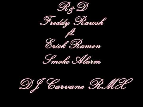 Freddy Rawsh ft. Erick Ramon - Smoke Alarm (DJ Carvane Remix) [R&D]