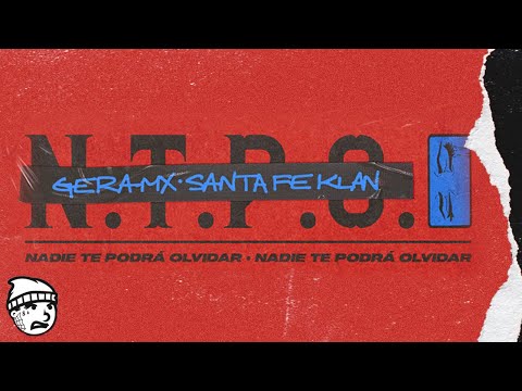 Gera MX, Santa Fe Klan - Nadie Te Podrá Olvidar (Video Oficial)