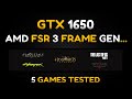 GTX 1650 - FSR 3 Frame Generation Mod - Test in 5 Games