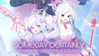 【ブルアカ】Someday Certainly(Thunders Hardstyle Bootleg)