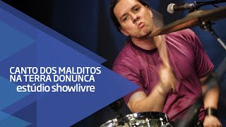 &quot;A falta&quot;- Canto dos Malditos na Terra do Nunca no Estúdio Showlivre 2015