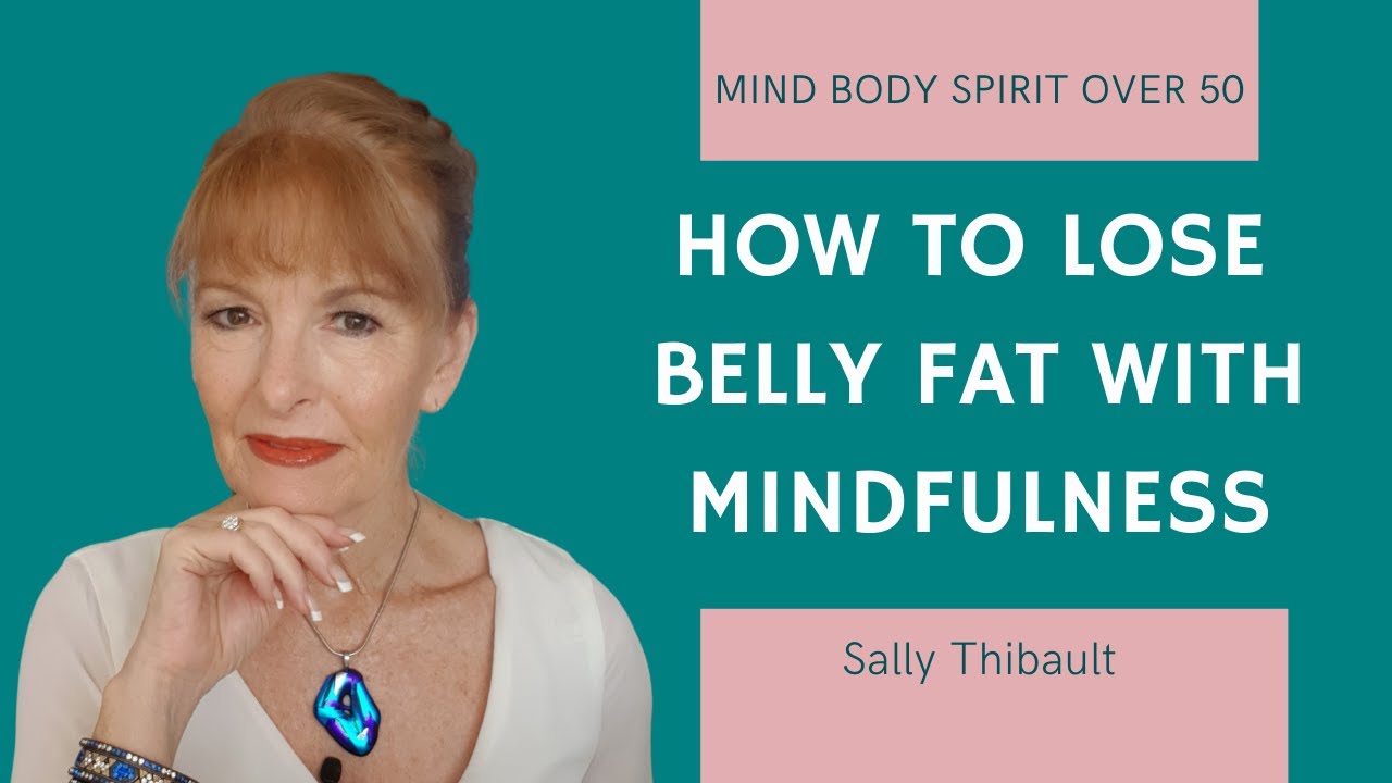 Can Mindfulness Help In Reducing Belly Fat? Can Mindfulness Help In Reducing Belly Fat?