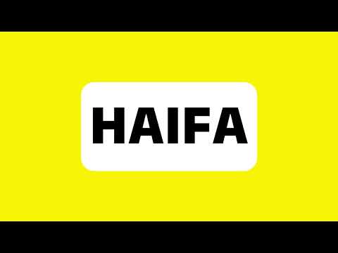 How to Pronounce Haifa (City in northern Israel) Correctly