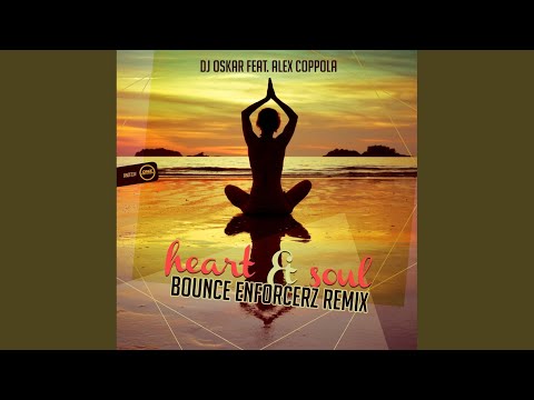 Heart & Soul (Bounce Enforcerz Remix)