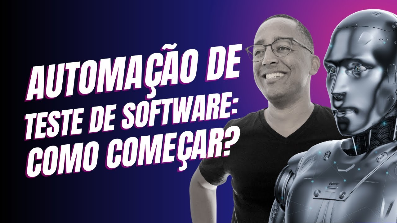 Descubra porque saber Automação de Testes de Software pode transformar a sua carreira
