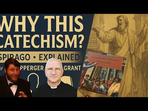 The Catechism Explained (Fr. Spirago) — Fr. Ripperger & Ryan Grant on Why It Still Matters