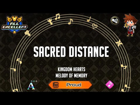 Kingdom Hearts: Melody of Memory - Sacred Distance【PROUD | PERFORMER | ALL EXCELLENT | A+++】