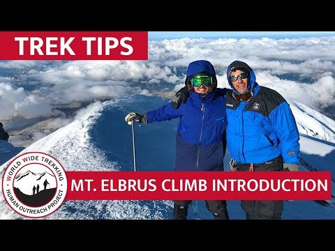 Mt. Elbrus Climb Introduction - Tallest Mountain in Europe | Trek Tips