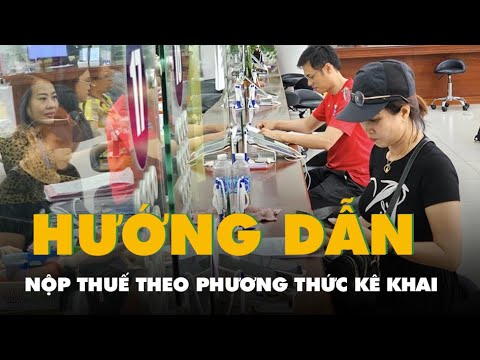 Hướng dẫn nộp thuế theo phương pháp kê khai cho hộ kinh doanh
