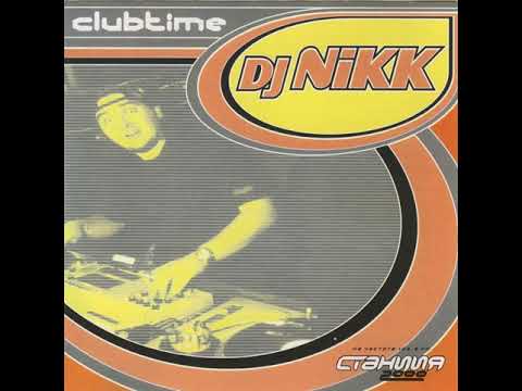 DJ Nikk – Clubtime   (R.I.P)
