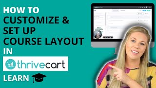 ThriveCart Tutorial: How To Customize & Set Up Course Layout