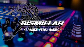Download lagu BISMILLAH Karaoke Sholawat | VERSI HADROH mp3 Download lagu BISMILLAH Karaoke Sholawat | VERSI HADROH mp3