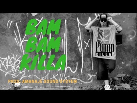 Pump Killa | Bam Bam Killa 🔥 (Ragga Dancehall) ( Dubplate) Bam Bam Remix