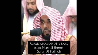 Download lagu Surah Al Fatihah Syaikh Abdullah Al Juhany Imam masjidil Haram mp3 Download lagu Surah Al Fatihah Syaikh Abdullah Al Juhany Imam masjidil Haram mp3