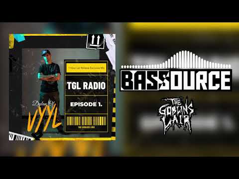 TGL Radio - Episode 1. Mixed  by Dylan of VYYL // DUBSTEP