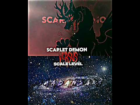 SCARLET DEMON Vs SCALE LEVELS] #scpfoundation #whoisstrongest #edit  #Vs #TIERINGSYSTEM