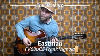 Video thumbnail for Eastman FV680CE SB Frank Vignola Signature played by Emil Ernebro | Demo by TFOA Demos