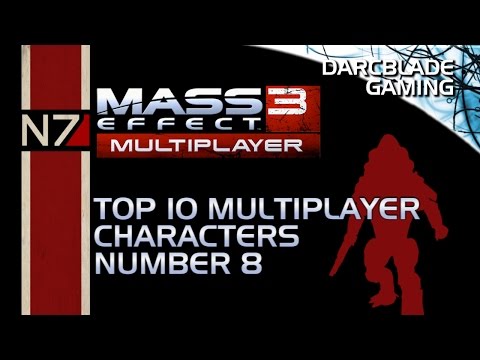 Mass Effect 3 Top 10 Multiplayer Characters : Number 8