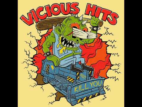 Vicious Hits - Kill You(ep 2021)