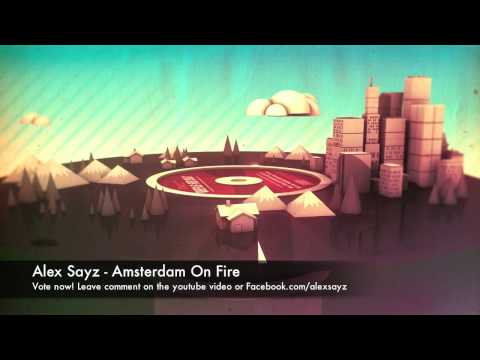 Alex Sayz - "Amsterdam On Fire" vs  "Falling" vote for release