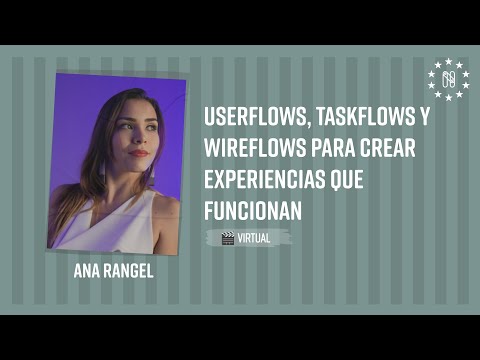 Userflows, taskflows y wireflows para crear experiencias que funcionan